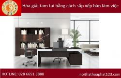 Hóa giải tam tai bằng cách sắp xếp bàn làm việc thông minh