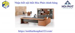 Phân biệt nội thất Hòa Phát chính hãng