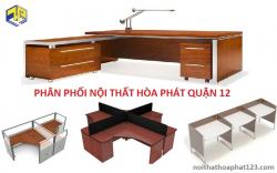 Phân phối nội thất Hòa Phát quận 12 - Chuyên phân phối sản phẩm sỉ - giá lẻ