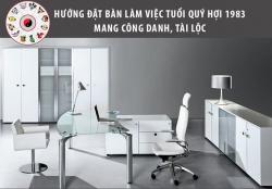 Phong thủy bàn làm việc văn phòng cho người tuổi Quý Hợi