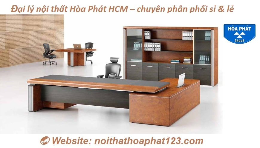 đại lý nội thất hòa phát HCM chuyên phân phối sỉ lẻ